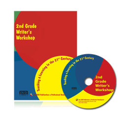 Teaching and Learning in the 21st Century: 2nd Grade Writer”™s Workshop
